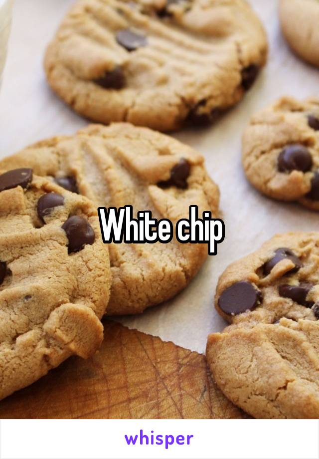 White chip