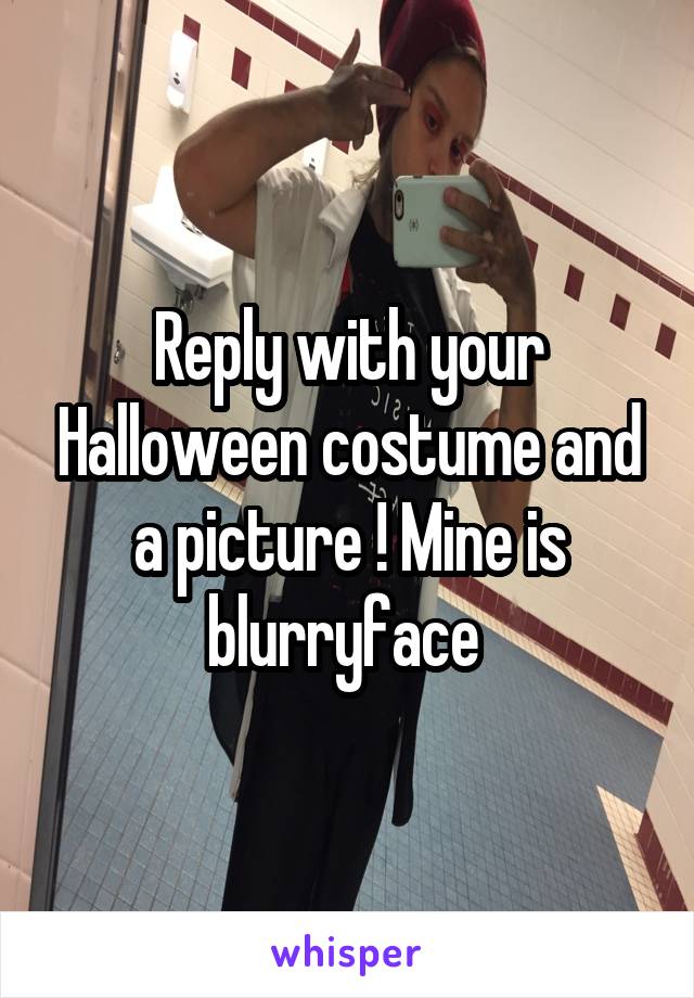 Reply with your Halloween costume and a picture ! Mine is blurryface 