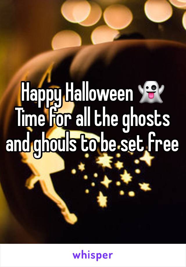 Happy Halloween 👻 
Time for all the ghosts and ghouls to be set free