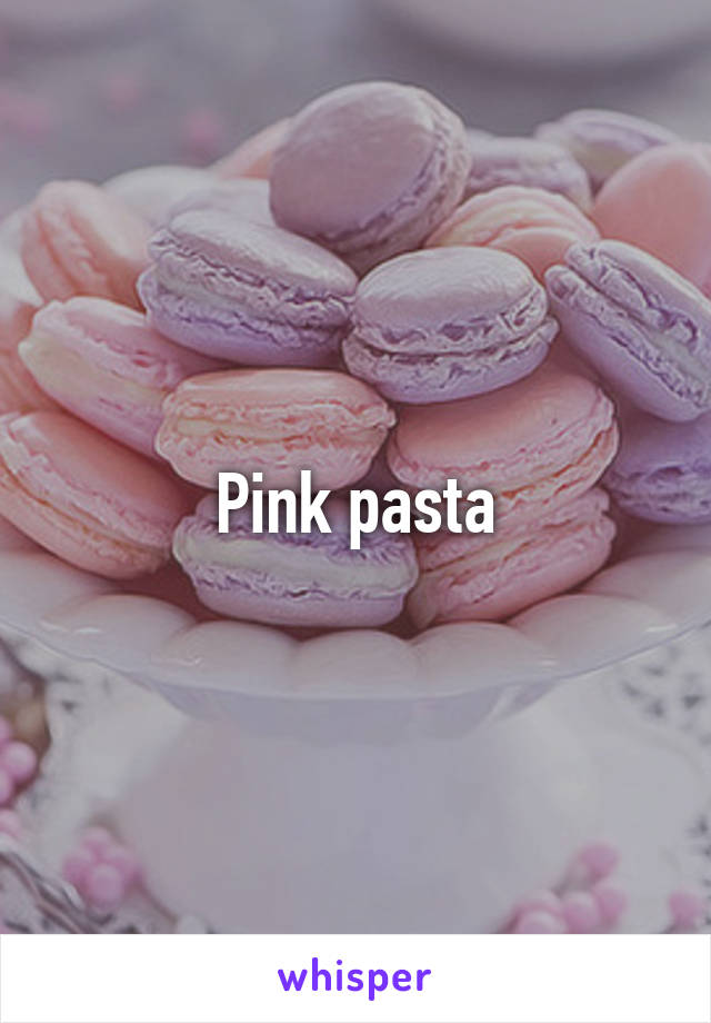 Pink pasta