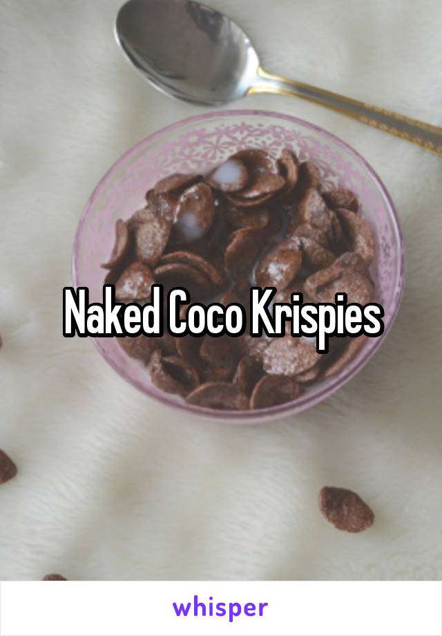 Naked Coco Krispies