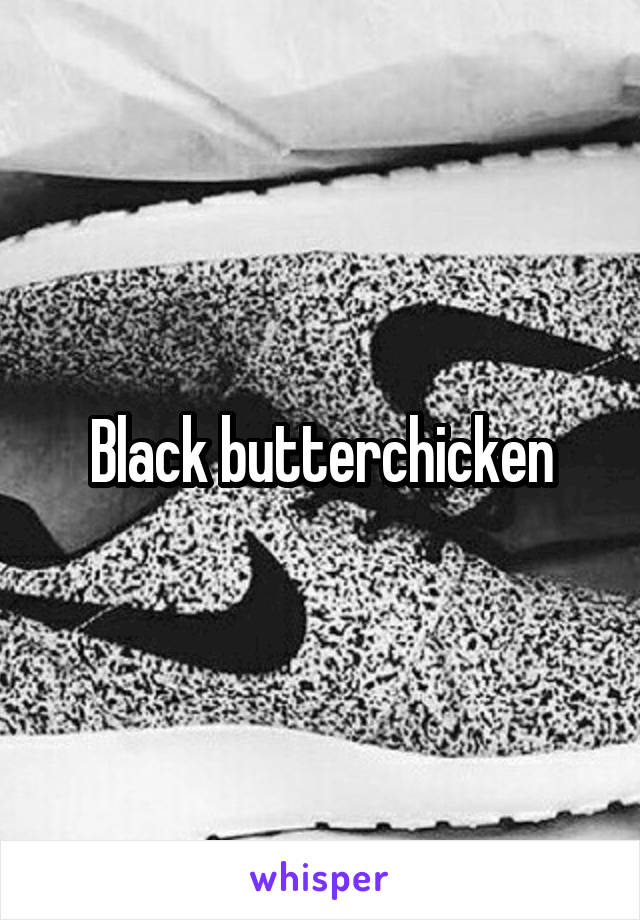 Black butterchicken