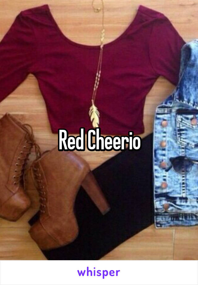 Red Cheerio