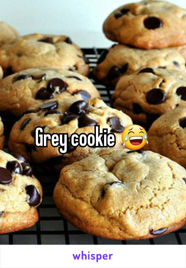 Grey cookie 😂