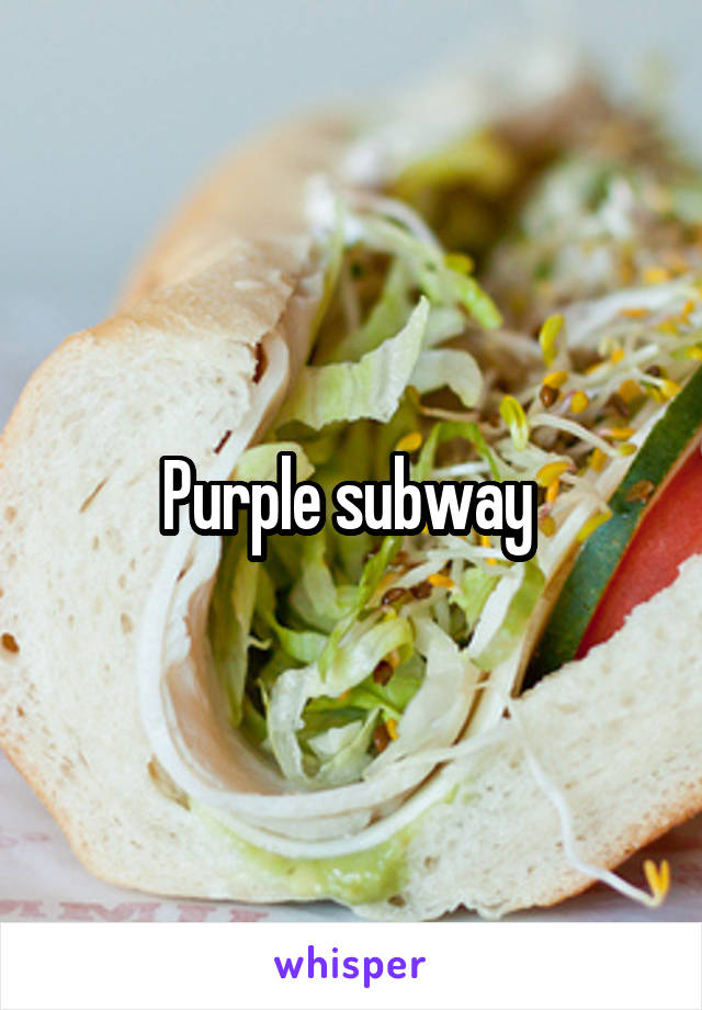 Purple subway 