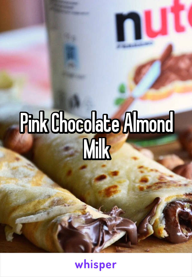 Pink Chocolate Almond Milk