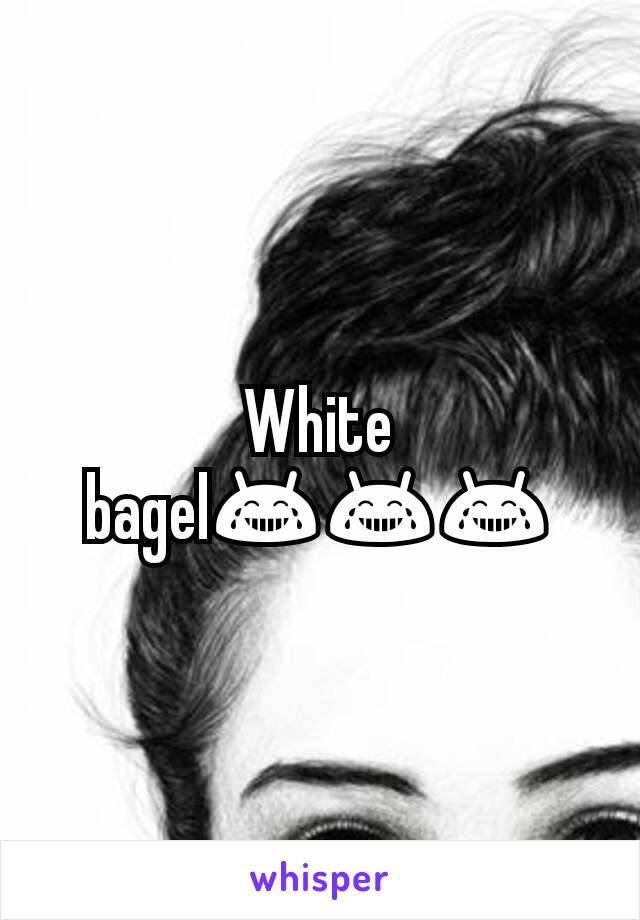 White bagel😂😂😂