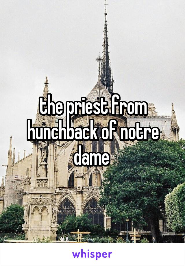 the priest from hunchback of notre dame 