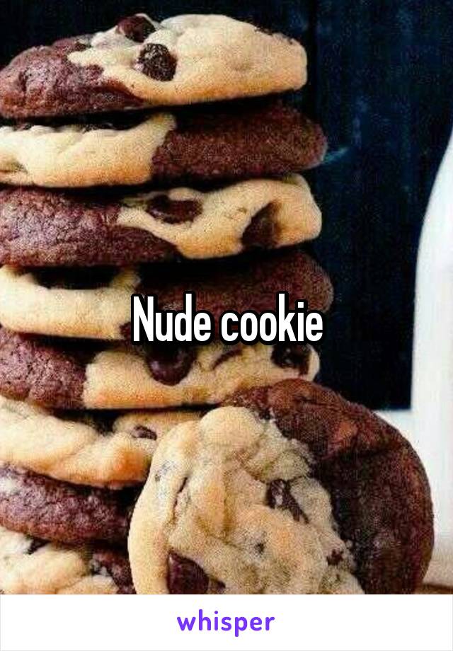 Nude cookie