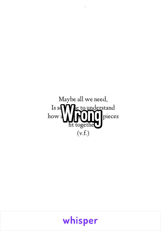 Wrong