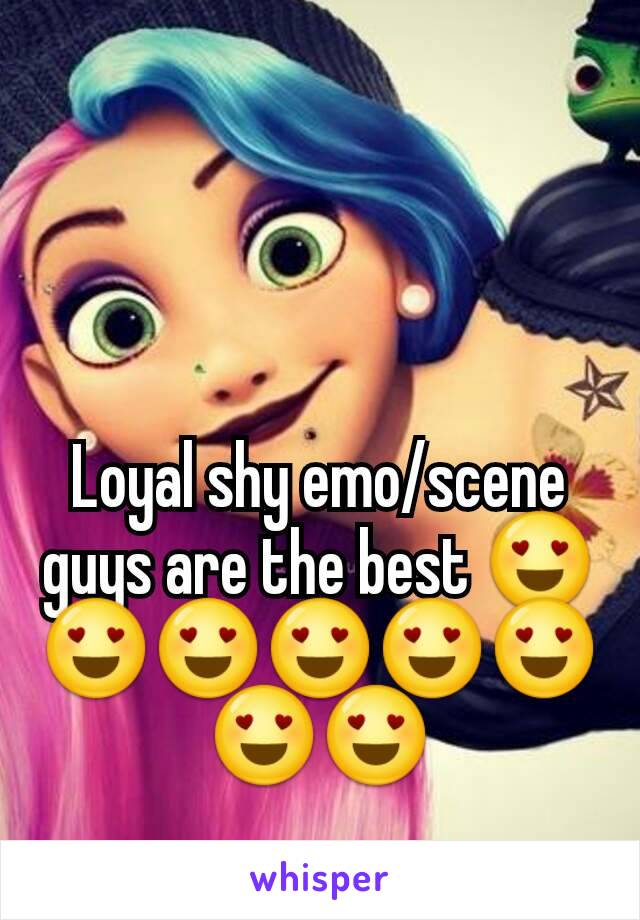 Loyal shy emo/scene guys are the best 😍😍😍😍😍😍😍😍