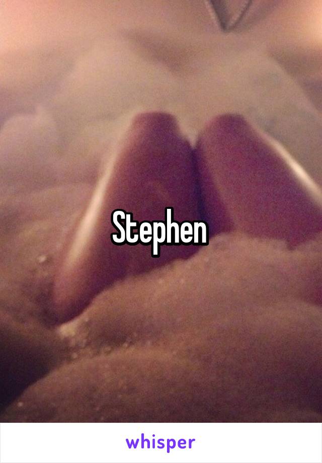 Stephen 