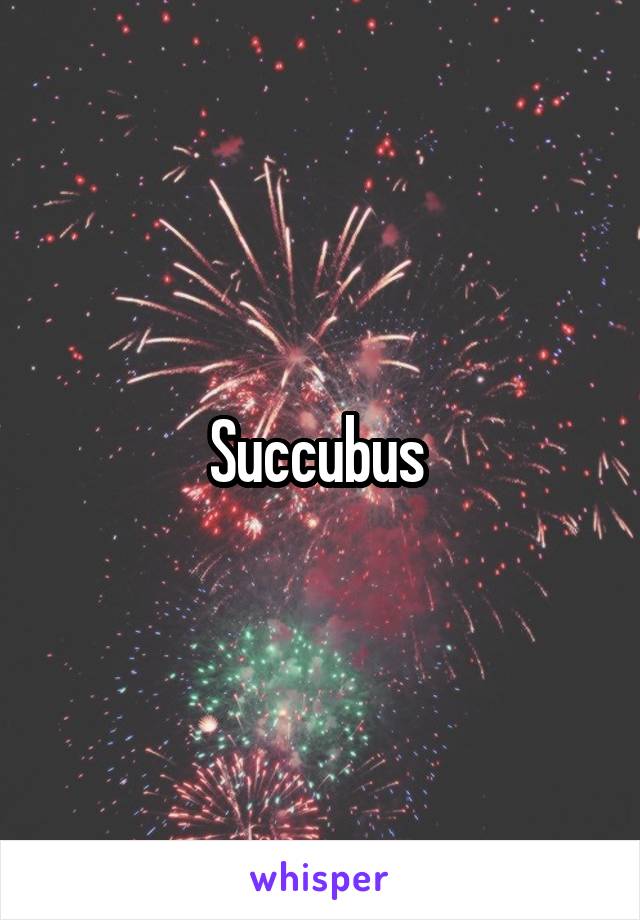 Succubus 