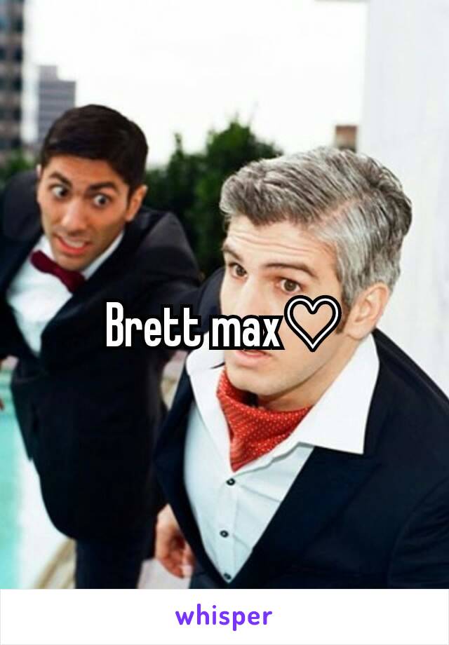 Brett max♡