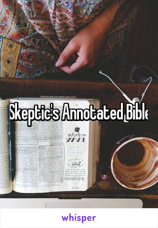 Skeptic's Annotated Bible