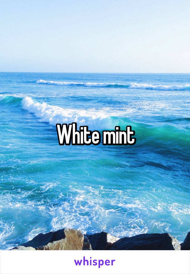 White mint
