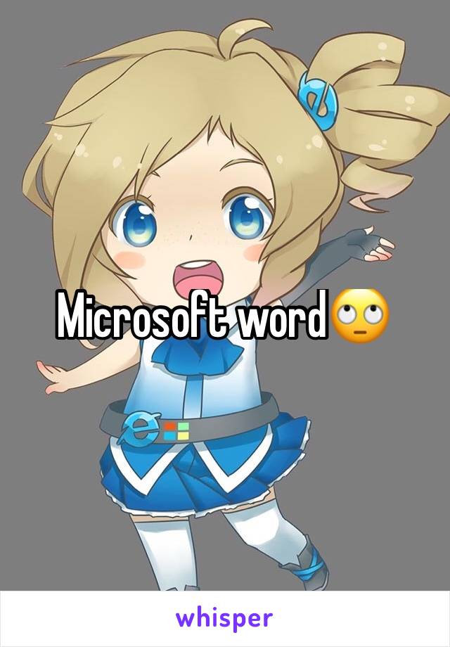 Microsoft word🙄