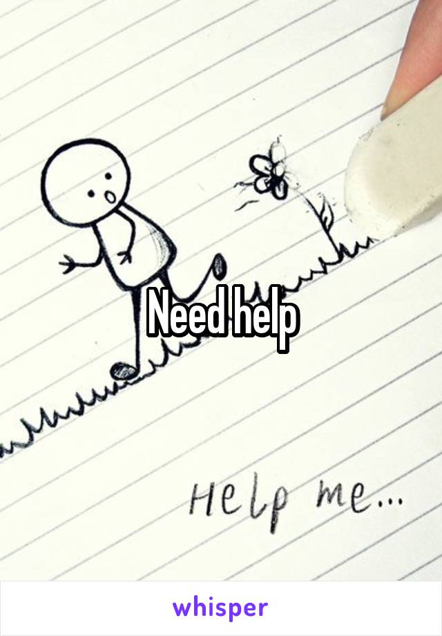 Need help