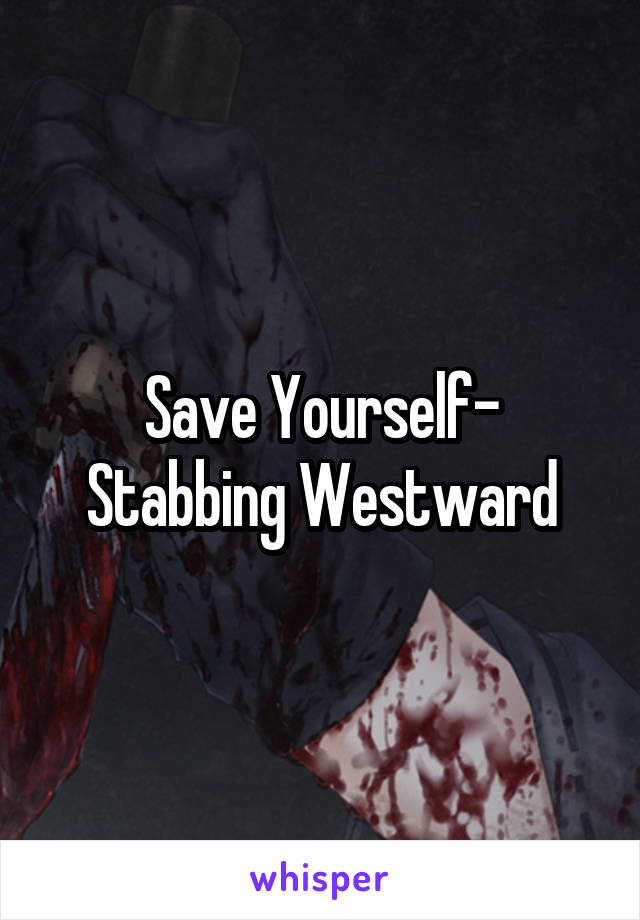 Save Yourself- Stabbing Westward