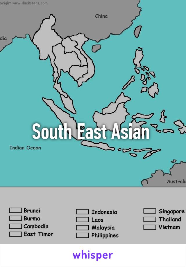 South East Asian 