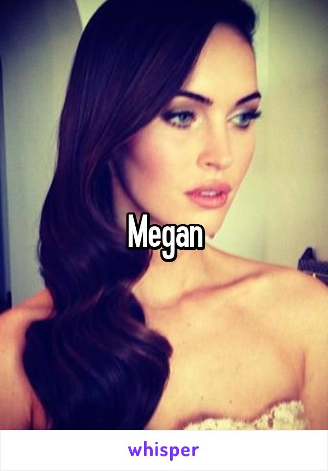 Megan