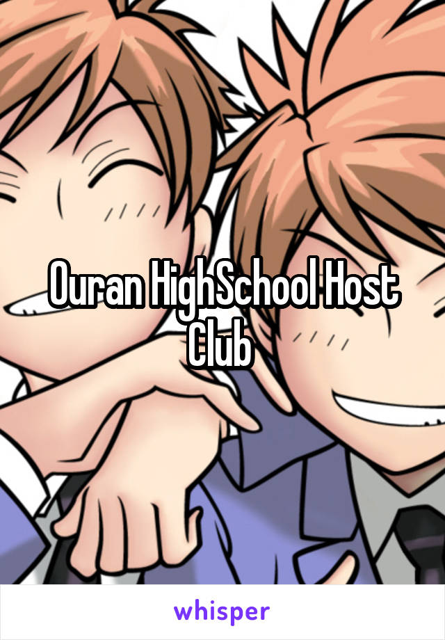 Ouran HighSchool Host Club 