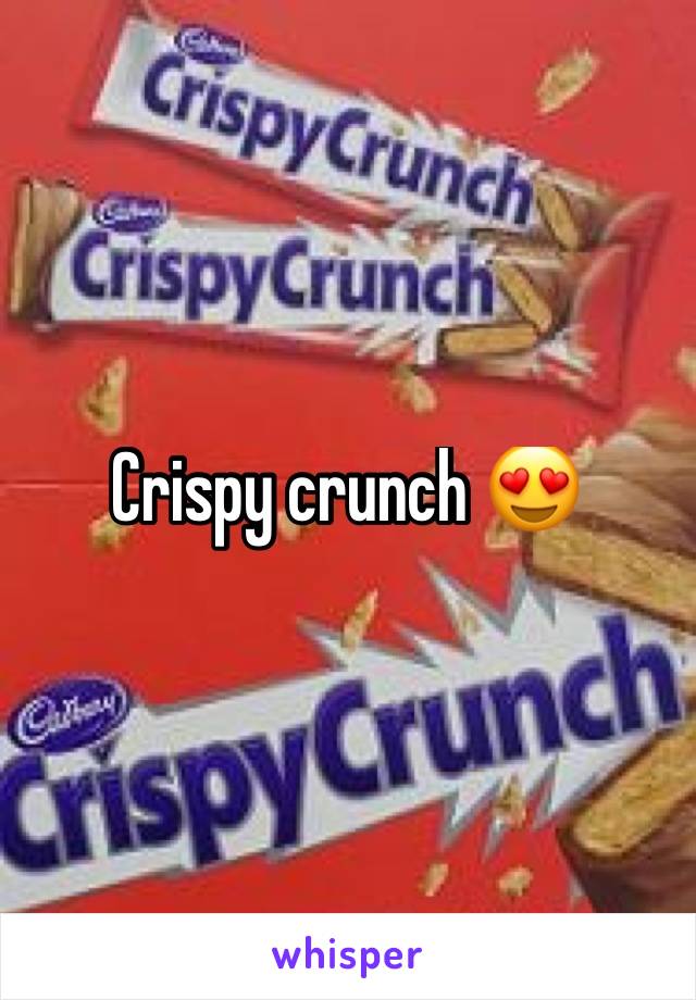 Crispy crunch 😍
