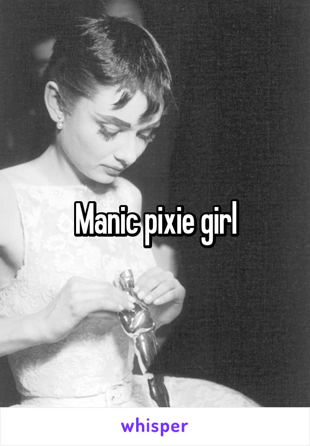 Manic pixie girl