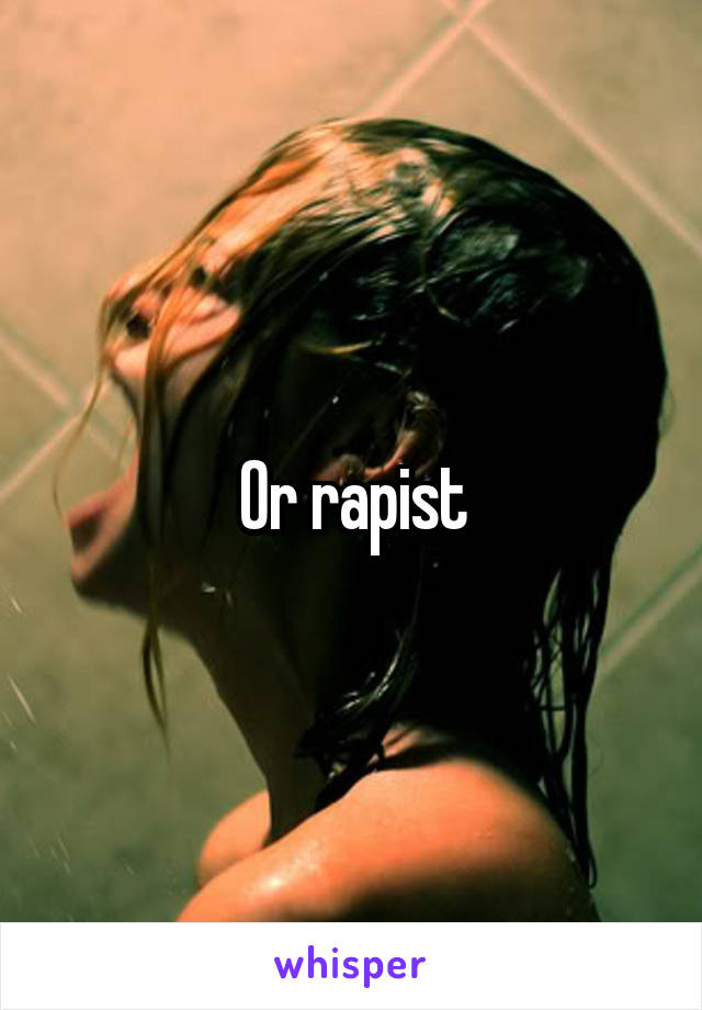 Or rapist