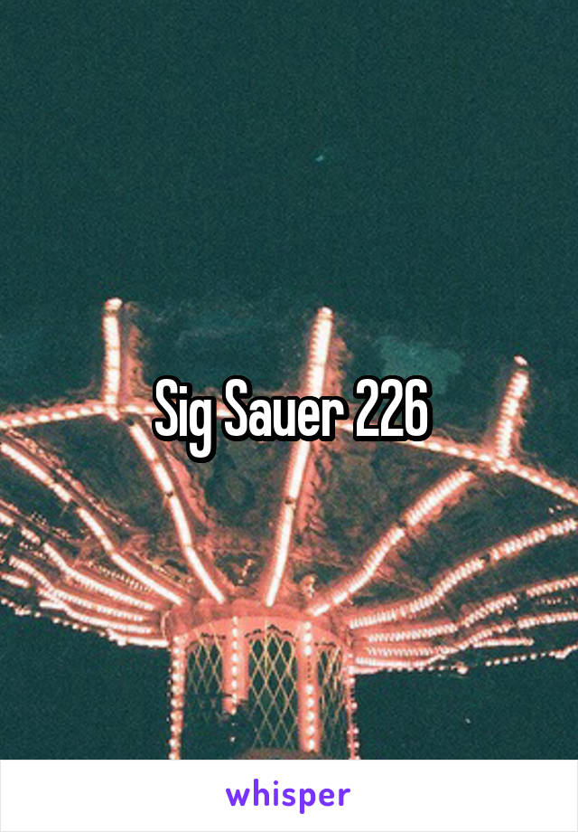 Sig Sauer 226