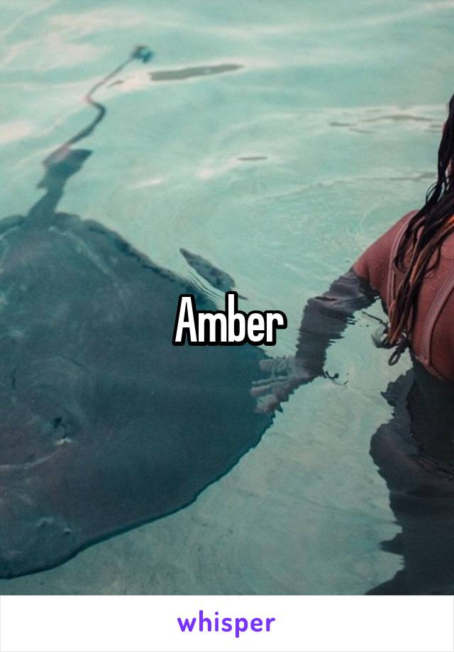 Amber