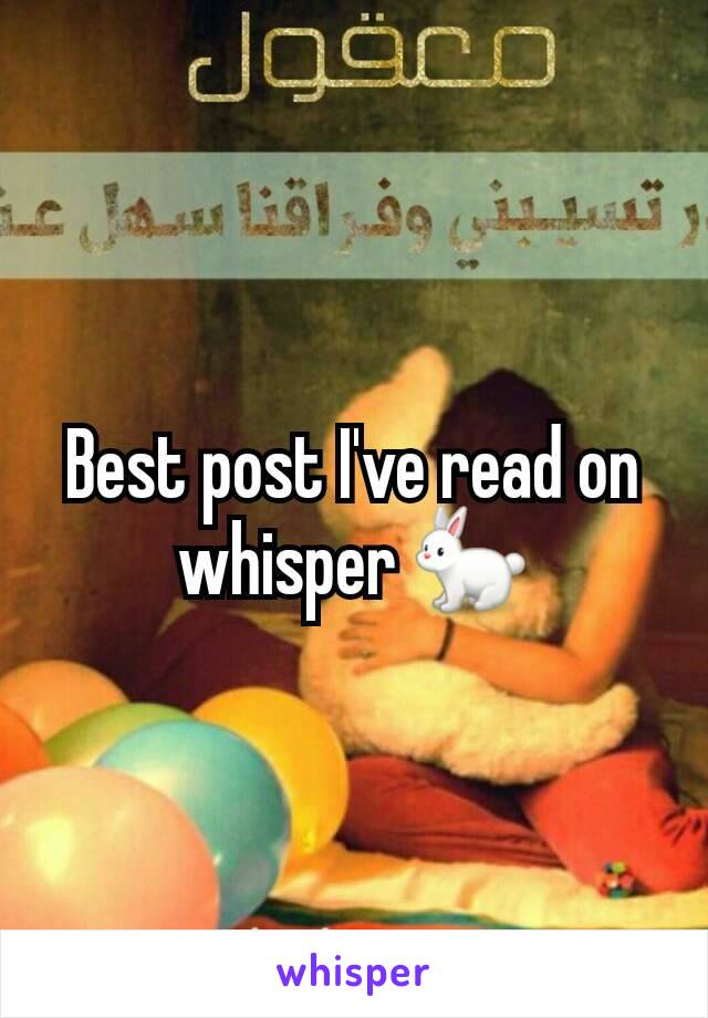 Best post I've read on whisper 🐇