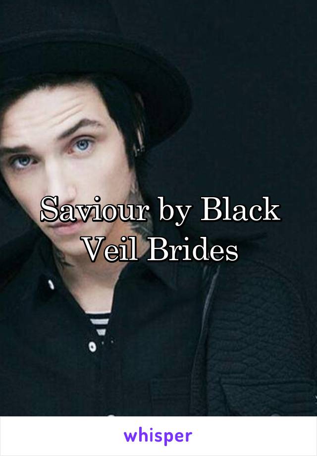 Saviour by Black Veil Brides