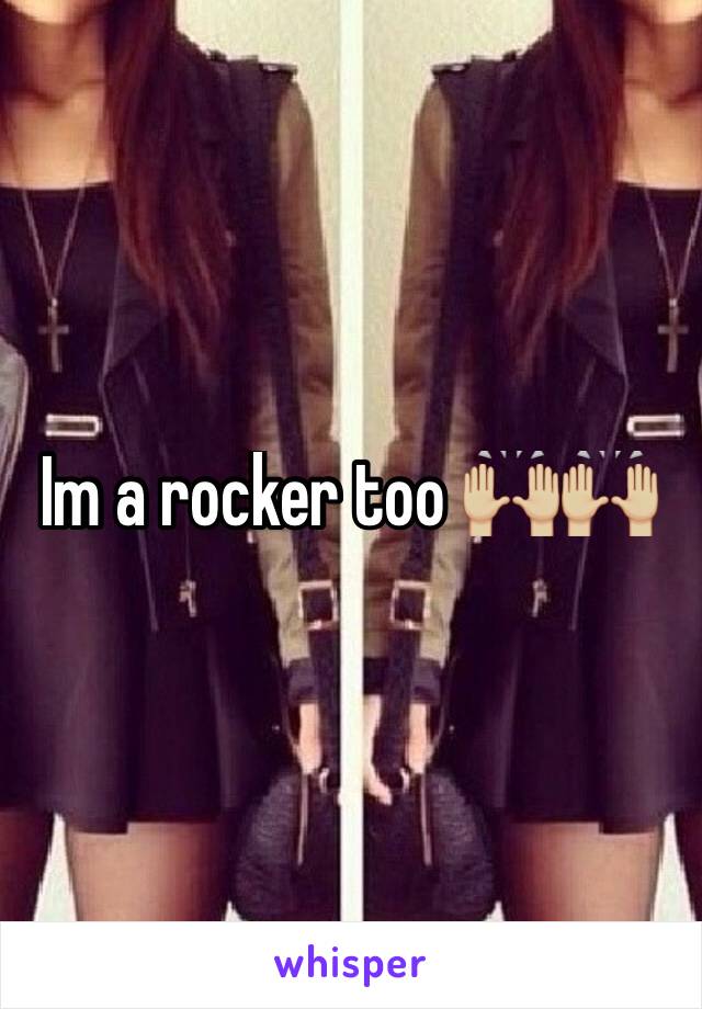 Im a rocker too 🙌🏼🙌🏼