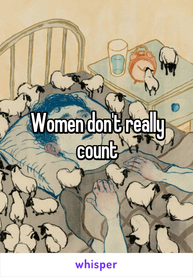 Women don't really count