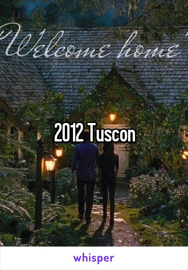 2012 Tuscon