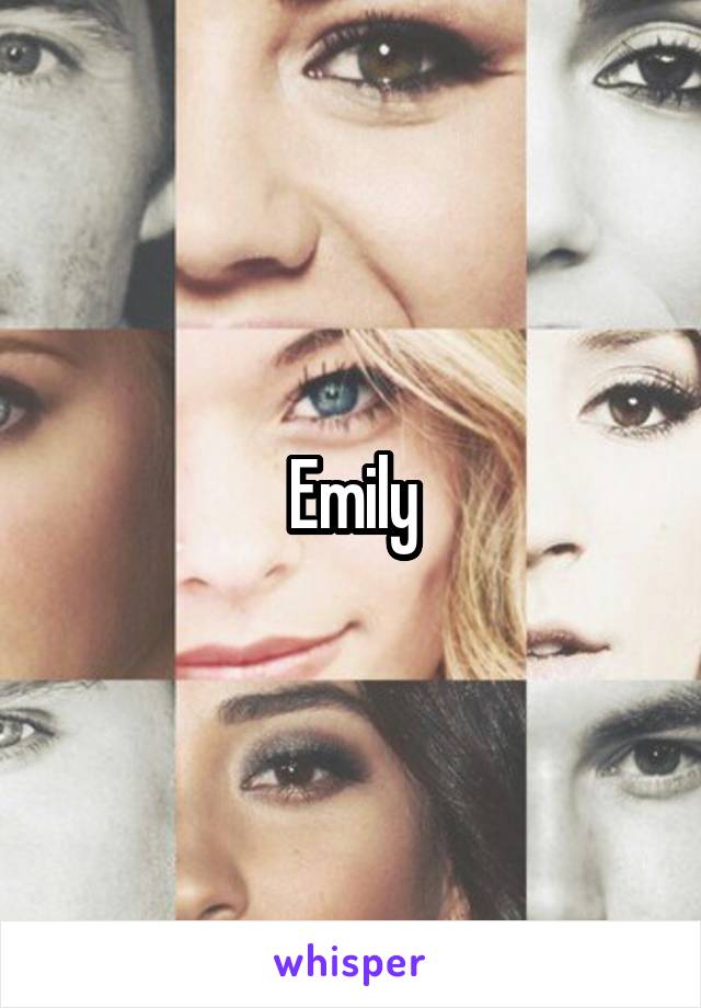 Emily