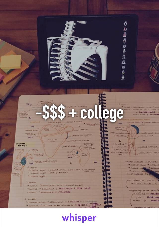 -$$$ + college
