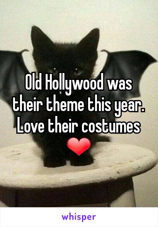 Old Hollywood was their theme this year. Love their costumes ❤