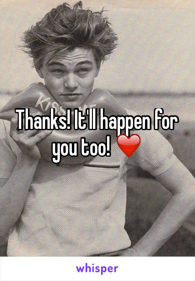 Thanks! It'll happen for you too! ❤️