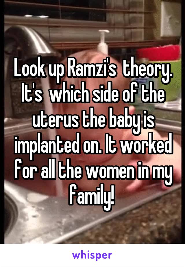 Look up Ramzi's  theory. It's  which side of the uterus the baby is implanted on. It worked for all the women in my family! 