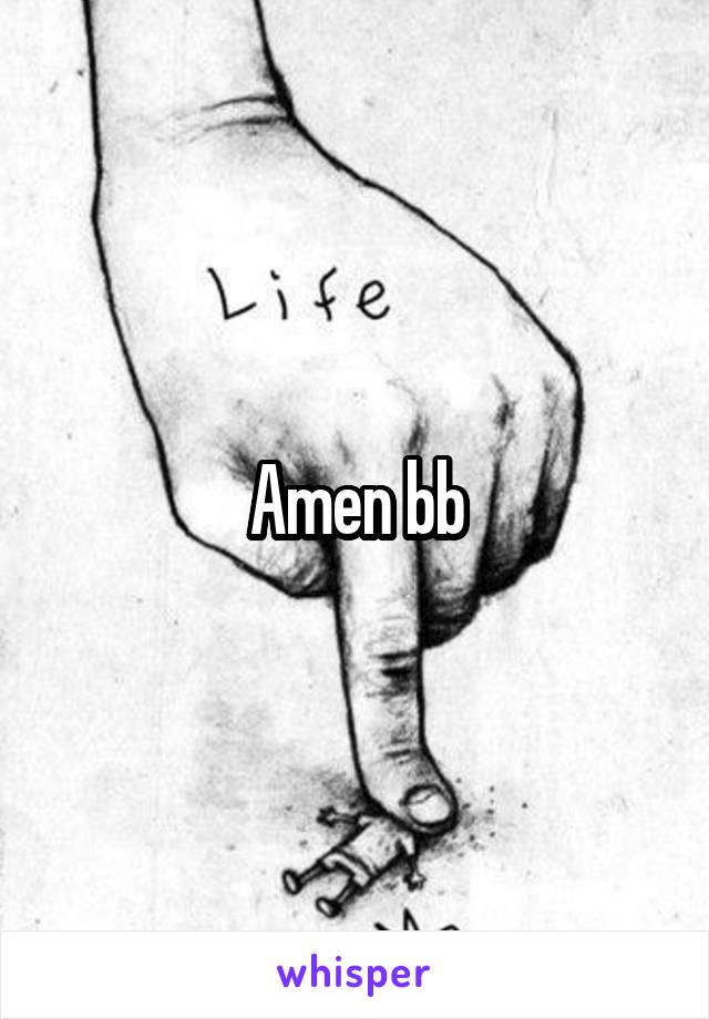 Amen bb