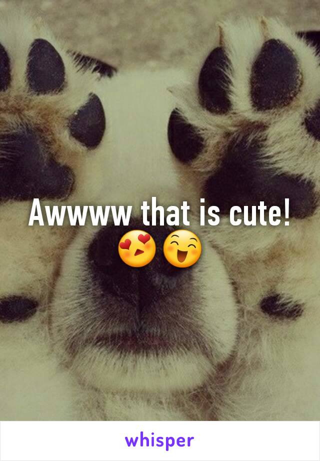 Awwww that is cute! 😍😄