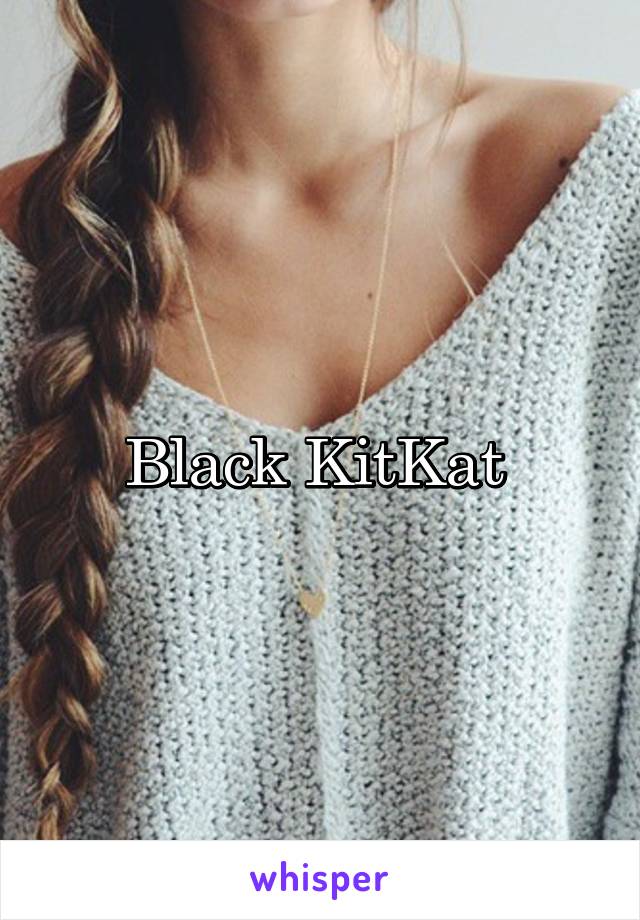 Black KitKat 