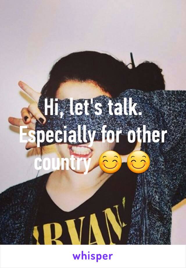 Hi, let's talk. Especially for other country 😊😊