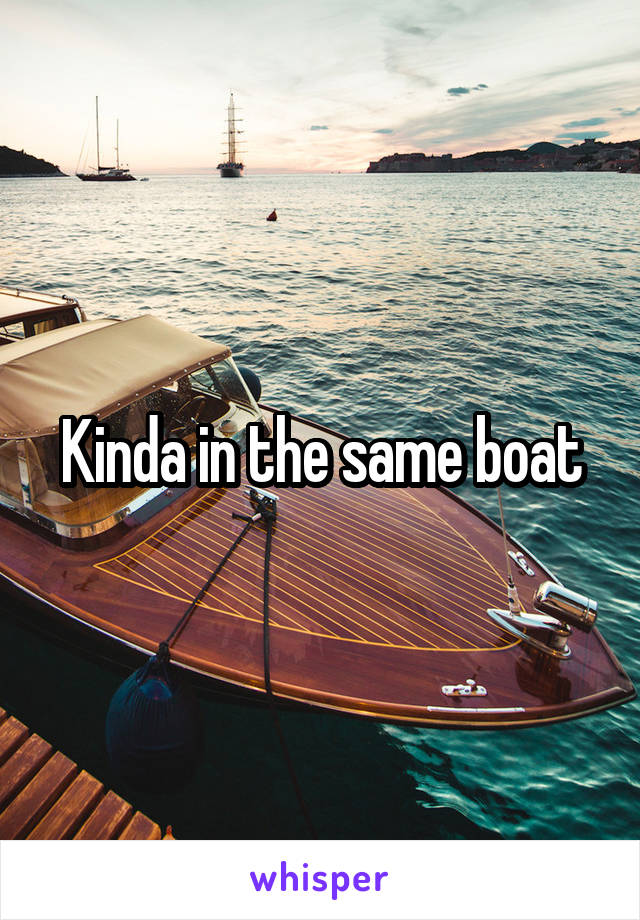Kinda in the same boat