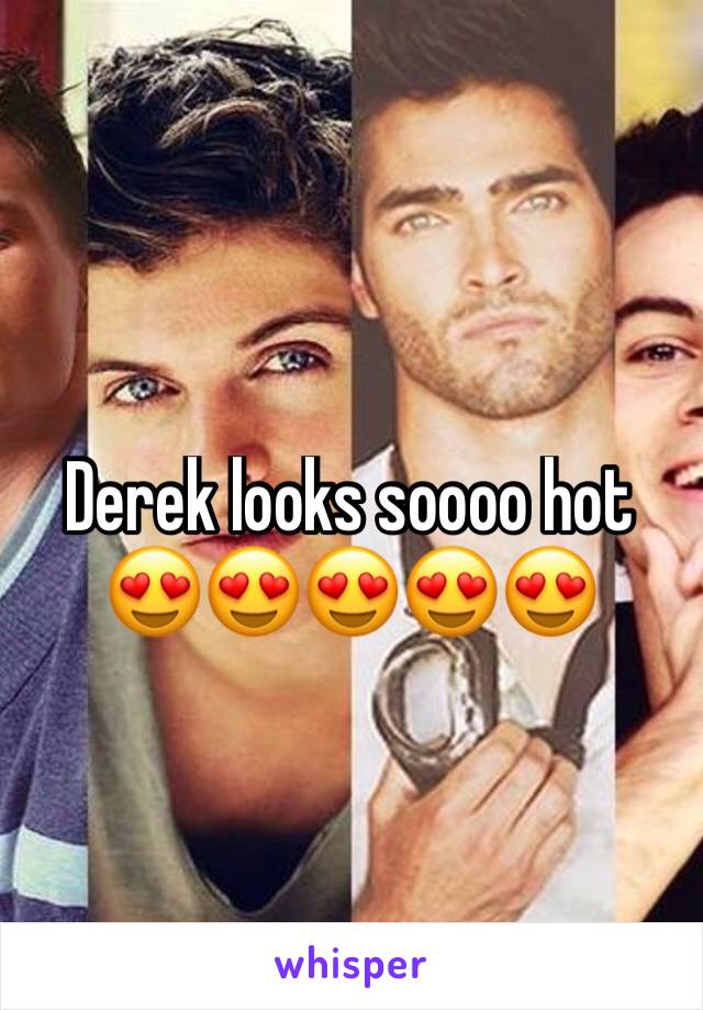 Derek looks soooo hot
😍😍😍😍😍