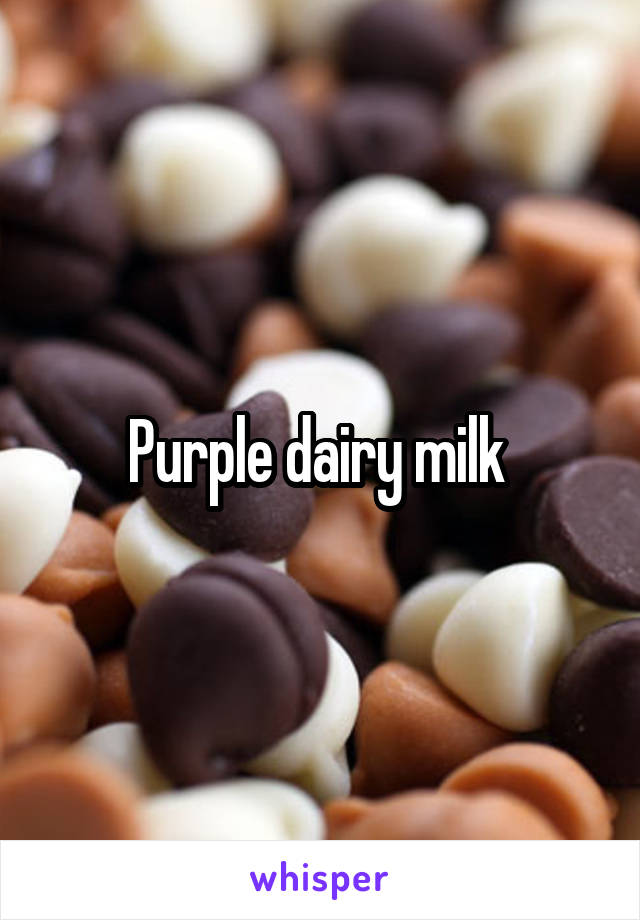 Purple dairy milk 