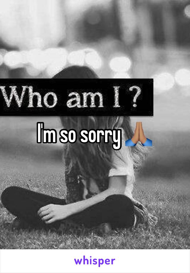 I'm so sorry 🙏🏽