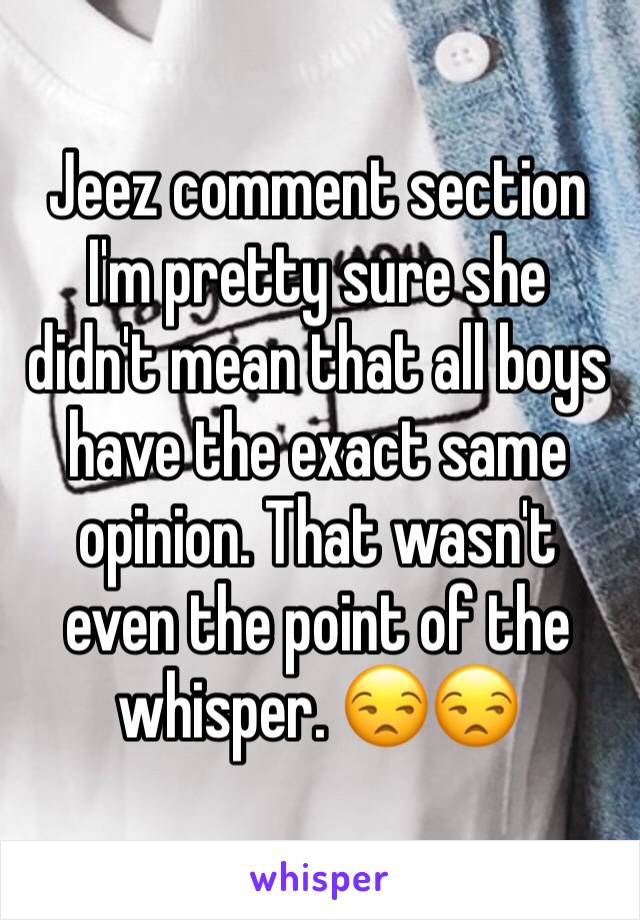 Jeez comment section I'm pretty sure she didn't mean that all boys have the exact same opinion. That wasn't even the point of the whisper. 😒😒 